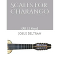 Scales For Charango: (All 12 Keys)