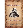 Shakespeare: To Be Or Not To Be?