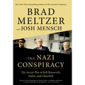 The Nazi Conspiracy: The Secret Plot to Kill Roosevelt, Stalin, and Churchill