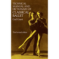 Technical Manual and Dictionary of Classical Ballet