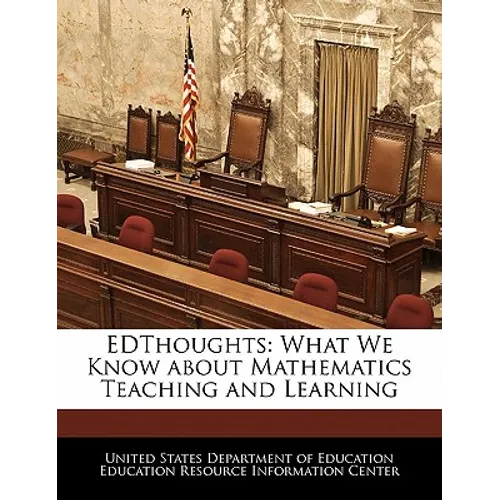 Edthoughts: What We Know about Mathematics Teaching and Learning