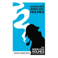 The Adventures of Sherlock Holmes: With Original Illustrations by Sidney Paget