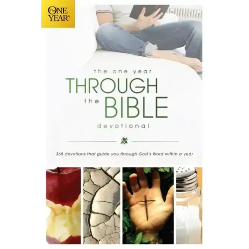 The One Year Through the Bible Devotional: 365 Devotions That Guide You Through God's Word Within a Year