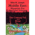 Middle East: Blueprint for the Final Solution: The Coming Fall and Rise of Western Democracy