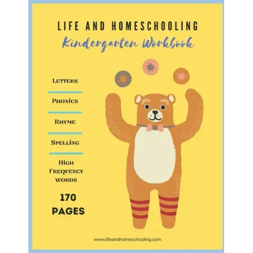 Kindergarten Homeschool Workbook: Letters. Rhyming. Phonics. Spelling. High Frequency Words.