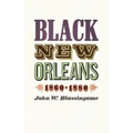 Black New Orleans, 1860-1880