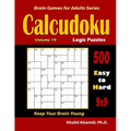 Calcudoku Logic Puzzles: 500 Easy to Hard (9x9): : Keep Your Brain Young