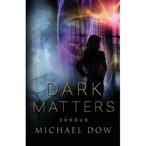 Dark Matters: Exodus (Dark Matters Trilogy Book 3)