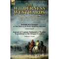 The Wilderness Westwards: American Trappers & the Oregon Expeditions of the Early 19th Century-Journal of a Trapper or Nine Years in the Rocky M