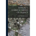 Myron T. Herrick Friend of France
