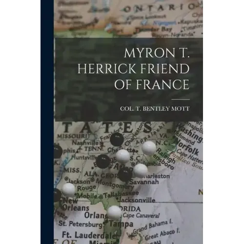 Myron T. Herrick Friend of France