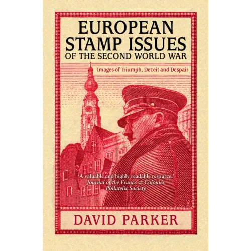 European Stamp Issues: Images of Triumph, Deceit and Despair