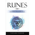 Runes: A Beginner's Guide to Divination and Reading Runes