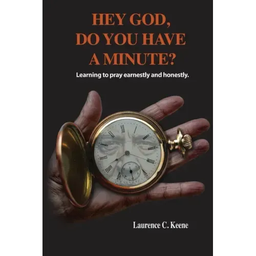 Hey God. Do You Have A Minute?