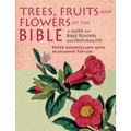 Trees, Fruits and Flowers of the Bible