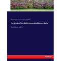 The Works of the Right Honorable Edmund Burke: Third Edition. Vol. IX