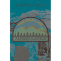 This Wild Land: Two Decades of Adventure as a Park Ranger in the Shadow of Katahdin
