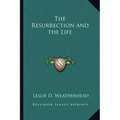 The Resurrection and the Life