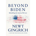 Beyond Biden: Rebuilding the America We Love