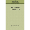 As a Man Thinketh