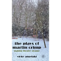 The Plays of Martin Crimp: Making Theatre Strange
