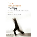 Dance Movement Psychotherapy: Theory, Research and Practice