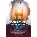 Improve Your Social Skills: A Speed Guide to Discover How to Analyze People and Master Your Emotions Using Emotional Intelligence. Become a Charis