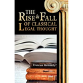 The Rise and Fall of Classical Legal Thought