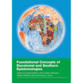 Foundational Concepts of Decolonial and Southern Epistemologies