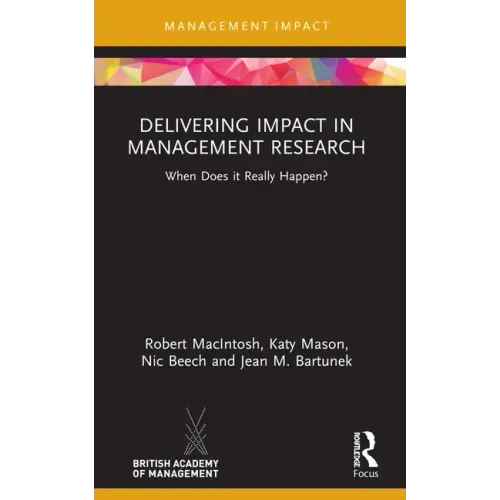 Delivering Impact in Management Research: When Does It Really Happen?