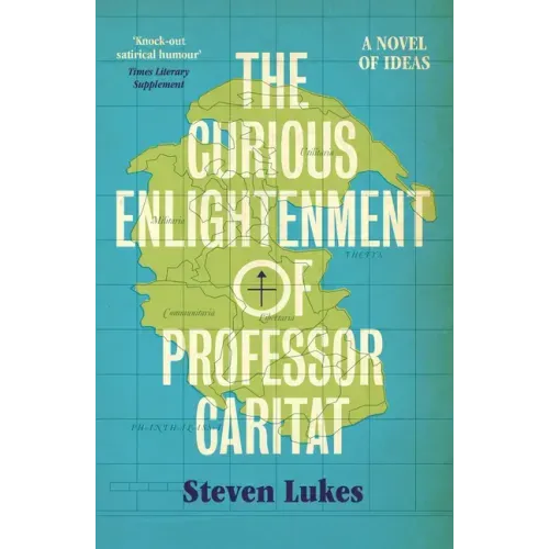The Curious Enlightenment of Professor Caritat: A Novel of Ideas