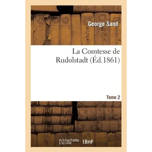 La Comtesse de Rudolstadt. Tome 2