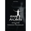 Giants and Atlantis: Revelations of Forbidden Archaeology