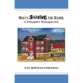 What's Shaking the School: A Principal's Retrospective