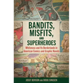Bandits, Misfits, and Superheroes: Whiteness and Its Borderlands in American Comics and Graphic Novels