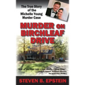 Murder on Birchleaf Drive: The True Story of the Michelle Young Murder Case