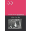 99: A short story about loss, sexual abuse, Anorexia Nervosa, and recovery