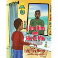 I Am Him and He Is Me