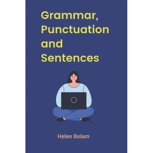 Grammar, Punctuation and Sentences