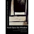 Push Open the Window: Contemporary Poetry from China