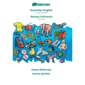 Australian English - Bahasa Indonesia, visual dictionary: BABADADA Australian English - Indonesian, visual dictionary