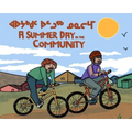 A Summer Day in the Community: Bilingual Inuktitut and English Edition