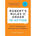 Robert's Rules of Order in Action: How to Participate in Meetings with Confidence