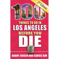 100 Things to Do in Los Angeles Before You Die, 2nd Edition