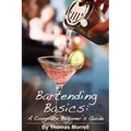 Bartending Basics: A Complete Beginner's Guide