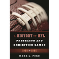 History of NFL Preseason and Exhibition Games: 1960 to 1985