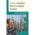 China's Peaceful Rise in a Global Context: A Domestic Aspect of China's Road Map to Democratization