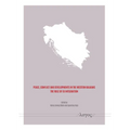 Peace, Conflict and Developments in the Western Balkans: The Role of EU Integration