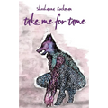 take me for tame