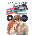 Love Rewound: A BBF, Small Town, Slow Burn, Second Chance Romance